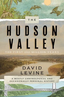 bokomslag The Hudson Valley: The First 250 Million Years