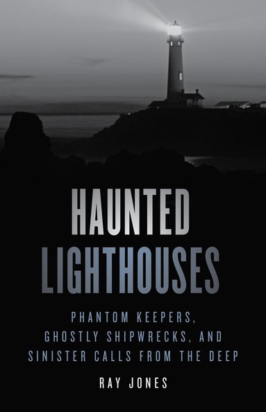 bokomslag Haunted Lighthouses