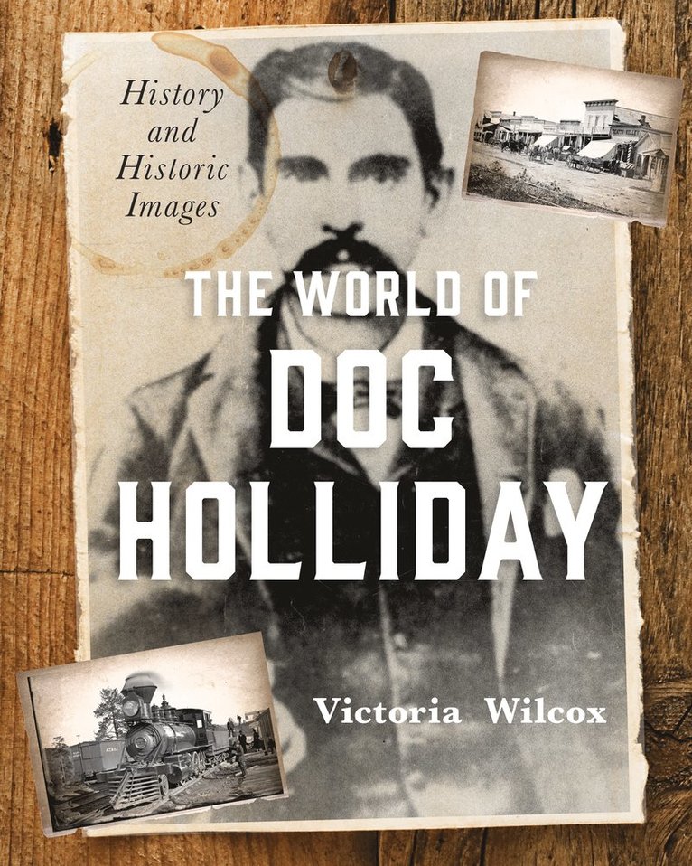 Victoria Wilcox - World of Doc Holliday, Inbunden