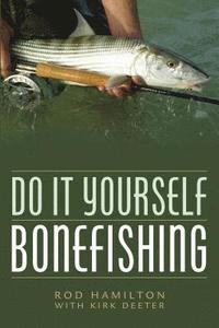 bokomslag Do It Yourself Bonefishing