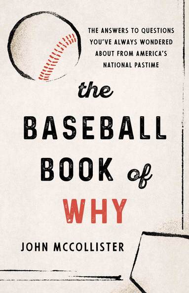 John McCollister - Baseball Book of Why, Häftad