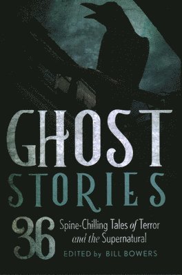 Bill Bowers - Ghost Stories, Inbunden