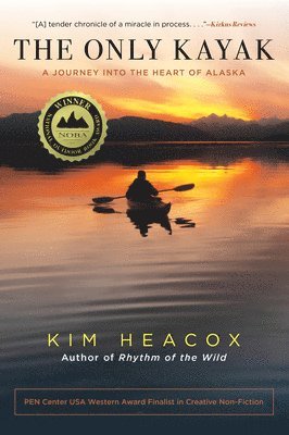 bokomslag The Only Kayak: A Journey Into the Heart of Alaska