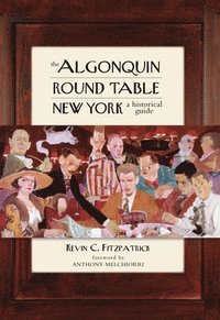 bokomslag The Algonquin Round Table New York