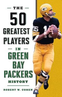 bokomslag The 50 Greatest Players in Green Bay Packers History