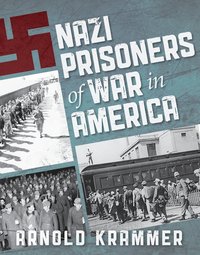 bokomslag Nazi Prisoners of War in America