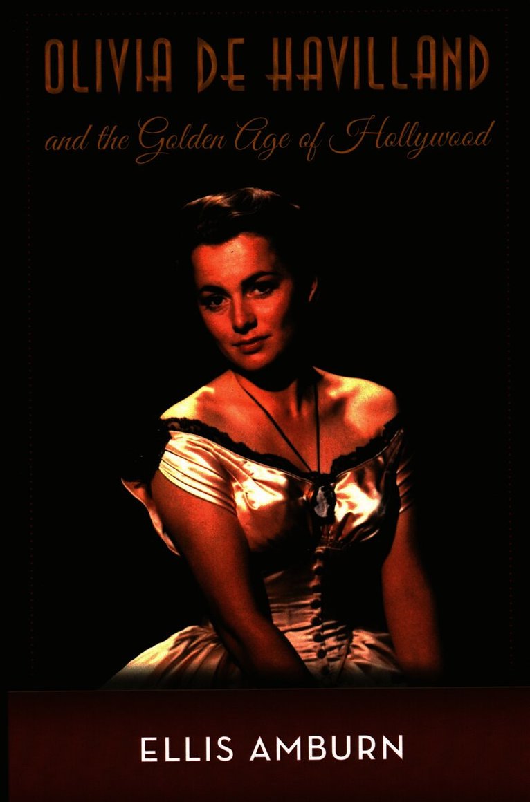 Olivia de Havilland and the Golden Age of Hollywood