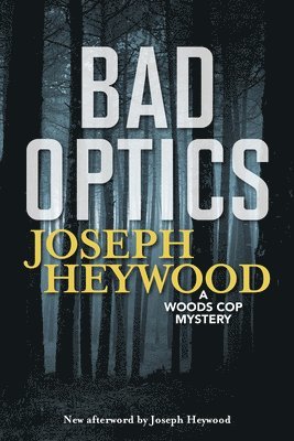 Joseph Heywood - Bad Optics, Häftad