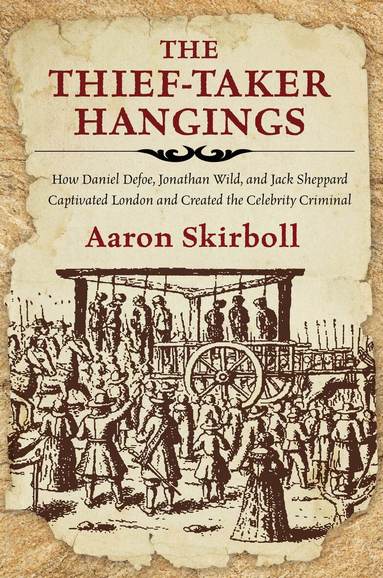 Aaron Skirboll - Thief-Taker Hangings, Häftad