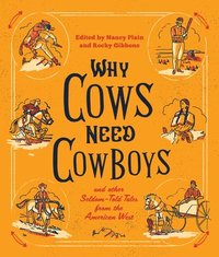 bokomslag Why Cows Need Cowboys