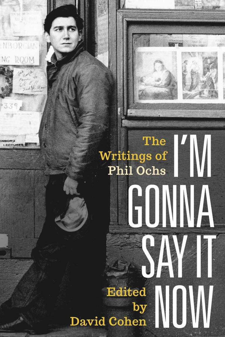 Phil Ochs, David Cohen - I'm Gonna Say It Now, Inbunden