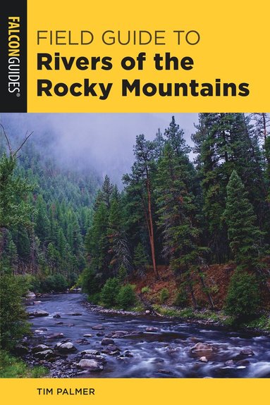 bokomslag Field Guide to Rivers of the Rocky Mountains