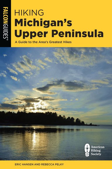 Eric Hansen, Rebecca Pelky - Hiking Michigan's Upper Peninsula, Häftad