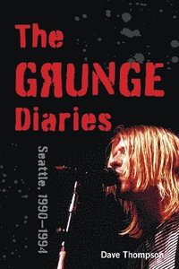 bokomslag The Grunge Diaries