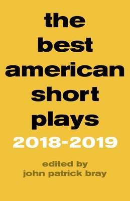 The Best American Short Plays 20182019 1