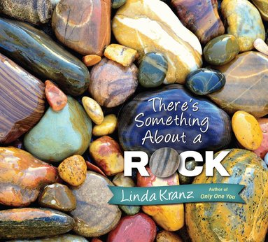 Linda Kranz - There's Something about a Rock, Inbunden