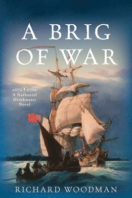 bokomslag A Brig of War: A Nathaniel Drinkwater Novel