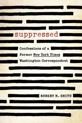 Robert M. Smith, Robert M Smith - Suppressed, Inbunden