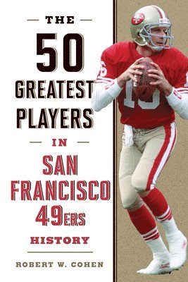 bokomslag The 50 Greatest Players in San Francisco 49ers History
