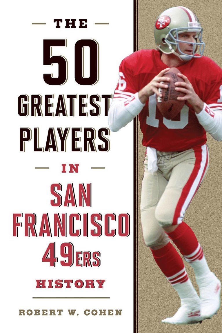 Robert W. Cohen - 50 Greatest Players in San Francisco 49ers History, Inbunden