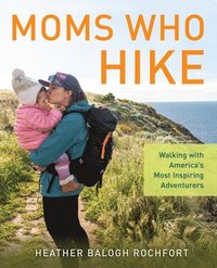 bokomslag Moms Who Hike