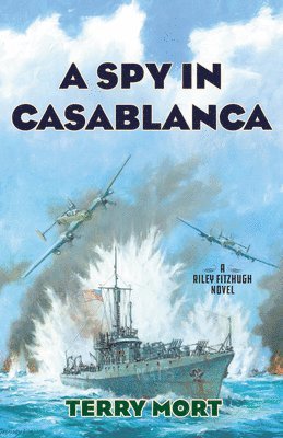 Terry Mort - Spy in Casablanca, Inbunden