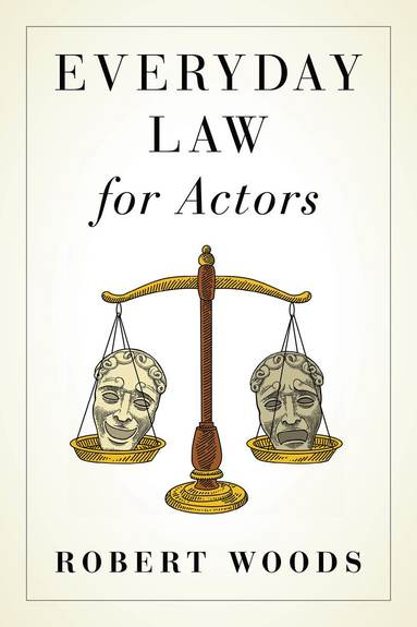 Robert Woods - Everyday Law for Actors, Häftad