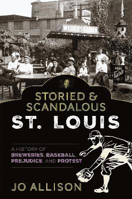 Storied & Scandalous St. Louis 1