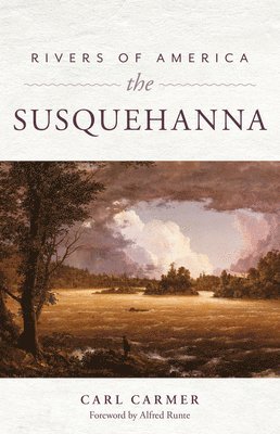 Carl Carmer - Rivers of America: The Susquehanna, Häftad