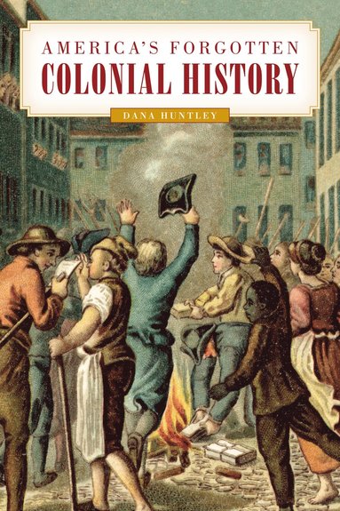 bokomslag America's Forgotten Colonial History