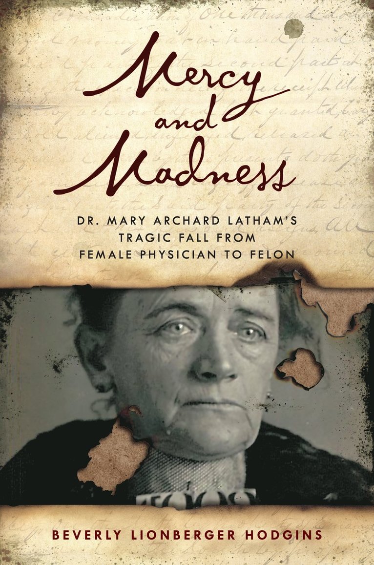 Beverly Lionberger Hodgins - Mercy and Madness, Inbunden