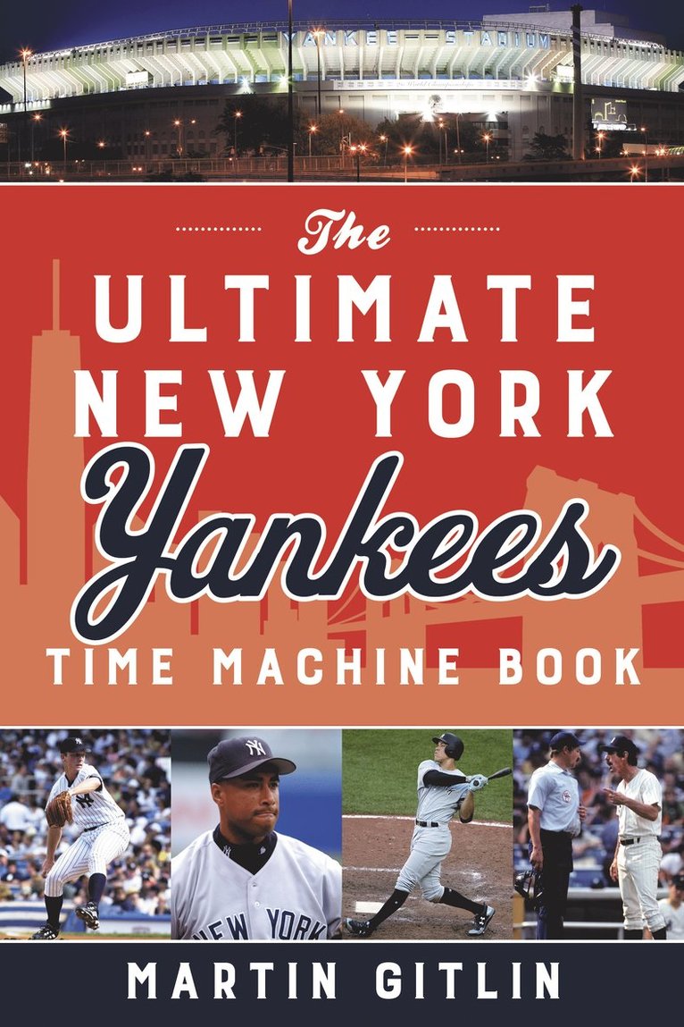 Martin Gitlin - Ultimate New York Yankees Time Machine Book, Häftad