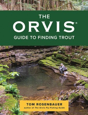 Tom Rosenbauer - Orvis Guide to Finding Trout, Häftad