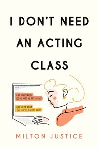 bokomslag I Don't Need an Acting Class