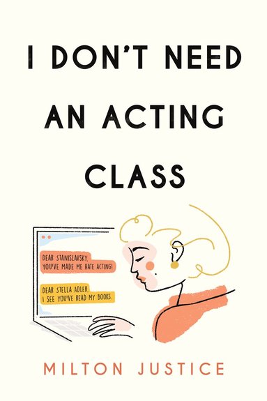 bokomslag I Don't Need an Acting Class