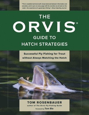 Tom Rosenbauer - Orvis Guide to Hatch Strategies, Häftad