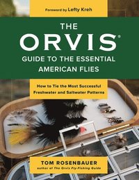 bokomslag The Orvis Guide to the Essential American Flies