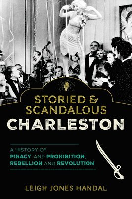 Storied & Scandalous Charleston 1