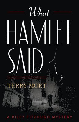 Terry Mort - What Hamlet Said, Häftad
