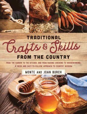Monte Burch, Joan Burch - Traditional Crafts and Skills from the Country, Häftad