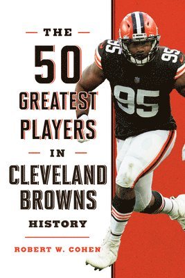 bokomslag 50 Greatest Players in Cleveland Browns History