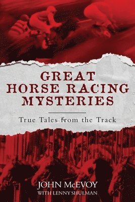 John McEvoy, Lenny Shulman - Great Horse Racing Mysteries, Häftad