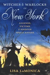 bokomslag Witches and Warlocks of New York
