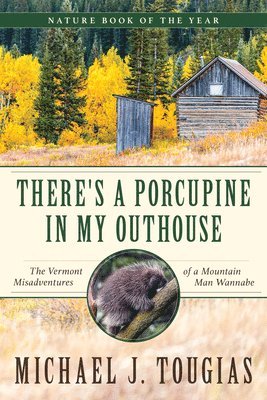 There's a Porcupine in My Outhouse 1