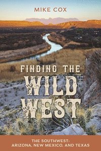 bokomslag Finding the Wild West: The Southwest
