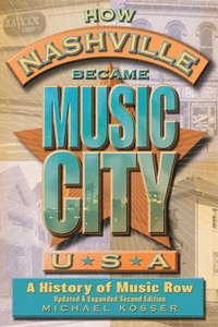 bokomslag How Nashville Became Music City, U.S.A.
