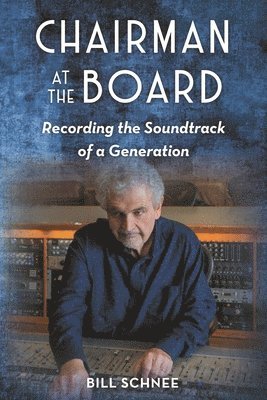 Bill Schnee - Chairman at the Board, Häftad