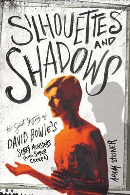 Adam Steiner - Silhouettes And Shadows, Häftad