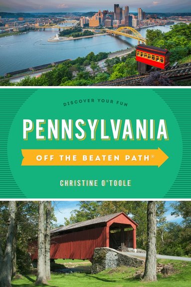 Christine O'Toole - Pennsylvania Off the Beaten Path®, Häftad
