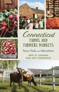 bokomslag Connecticut Farms and Farmers Markets